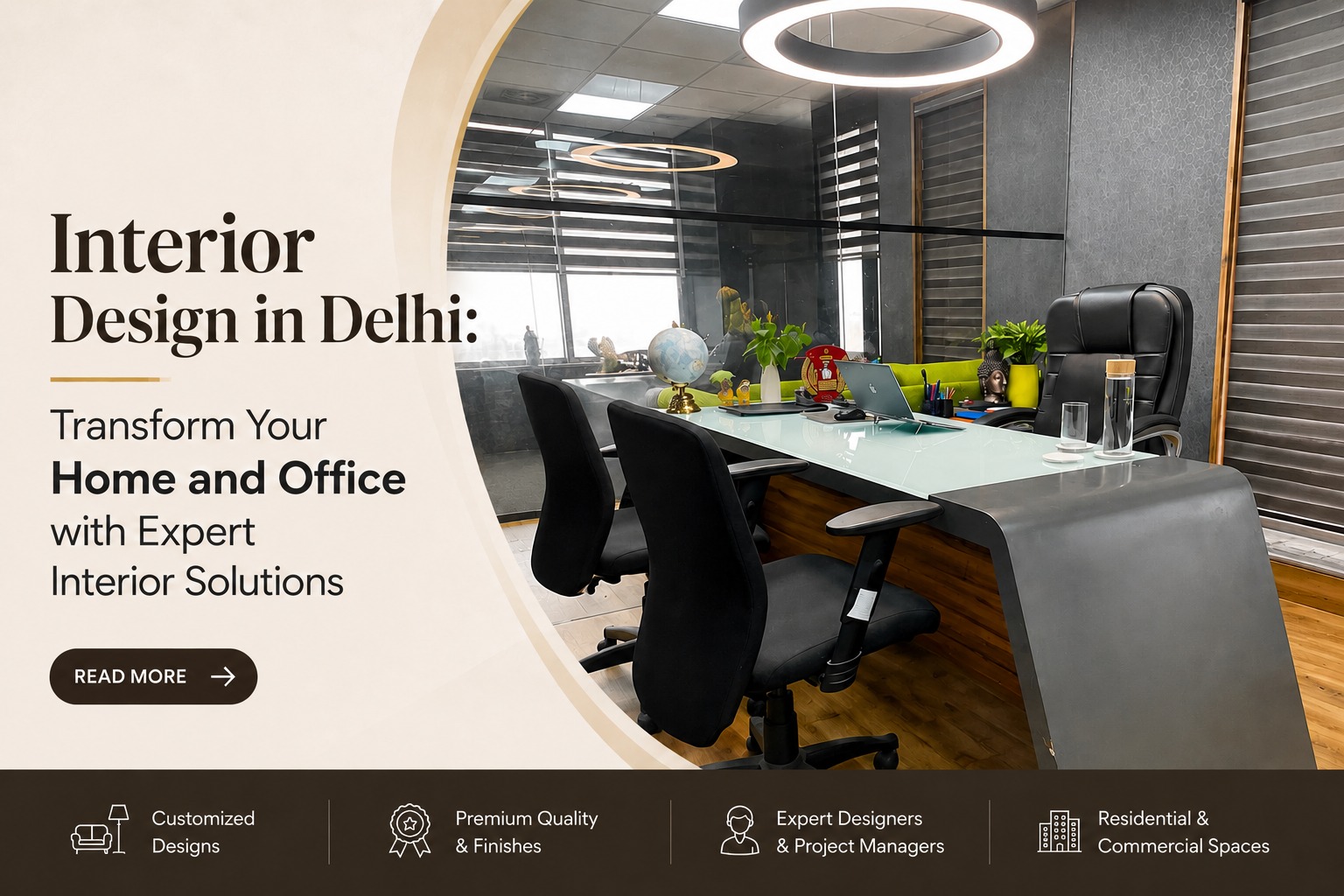 Interior Design in Delhi: Transform Your Home and Office with Expert Interior Solutions